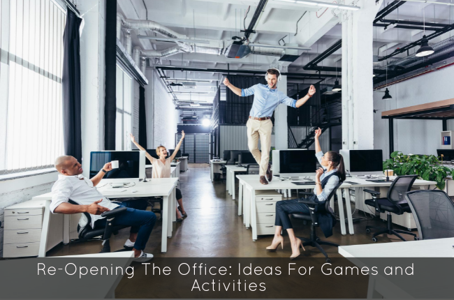 Re-Opening The Office: Ideas For Games and Activities