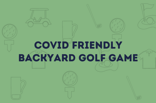 COVID-19 + GOLF, Do they Mix? COVID friendly, Backyard Golf Game