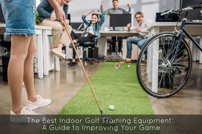 The Best Indoor Golf Training Equipment: A Guide to Improving Your Game